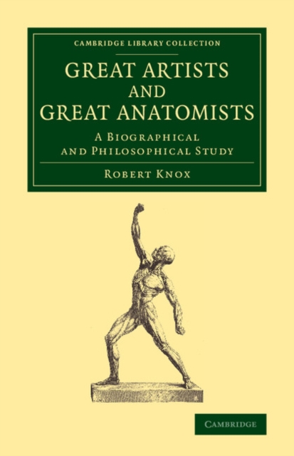 Great Artists and Great Anatomists : A Biographical and Philosophical Study, Paperback / softback Book