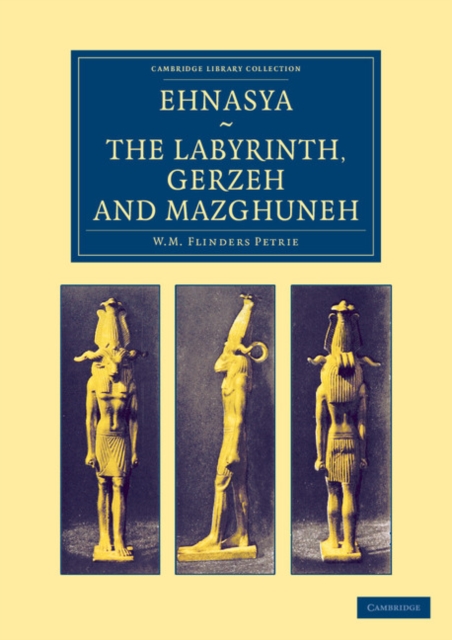 Ehnasya, The Labyrinth, Gerzeh and Mazghuneh, Paperback / softback Book