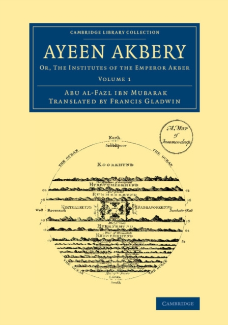 Ayeen Akbery: Volume 1 : Or, The Institutes of the Emperor Akber, Paperback / softback Book