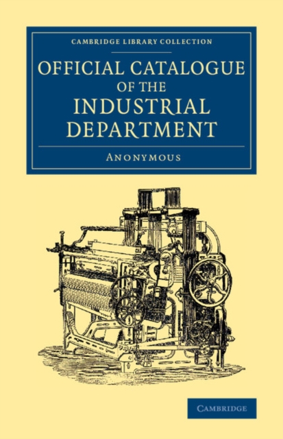 Official Catalogue of the Industrial Department, Paperback / softback Book