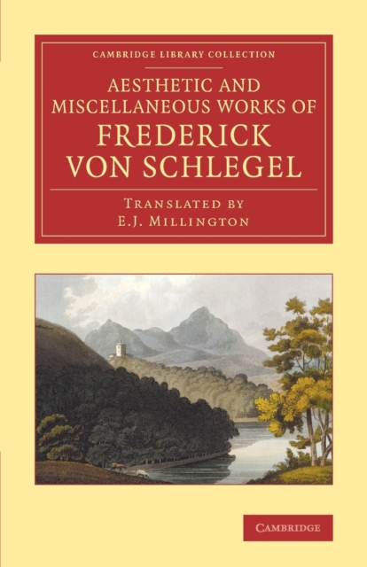 The Aesthetic and Miscellaneous Works of Frederick von Schlegel, Paperback / softback Book