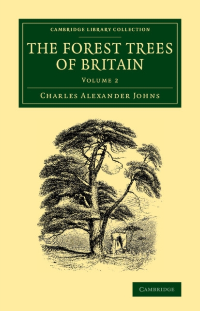 The Forest Trees of Britain: Volume 2, Paperback / softback Book
