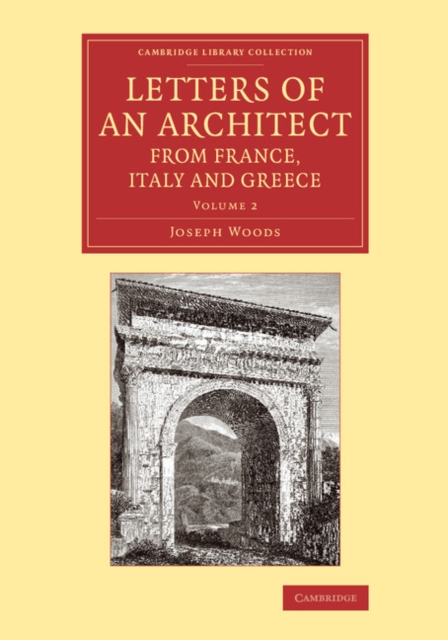 Letters of an Architect from France, Italy and Greece, Paperback / softback Book