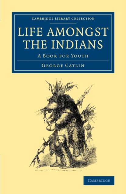 Life amongst the Indians : A Book for Youth, Paperback / softback Book