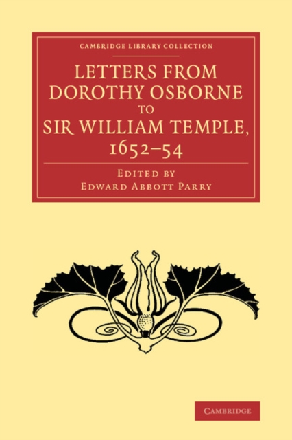 Letters from Dorothy Osborne to Sir William Temple, 1652-54, Paperback / softback Book