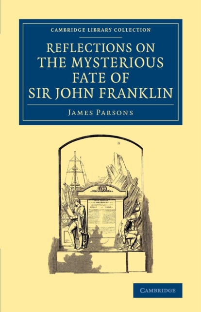 Reflections on the Mysterious Fate of Sir John Franklin, Paperback / softback Book