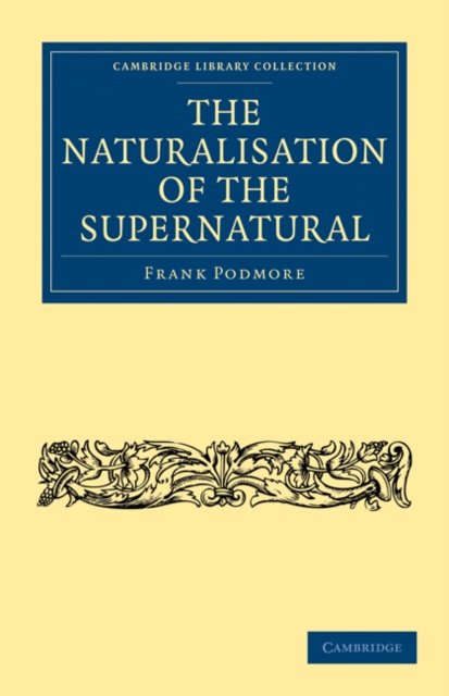 The Naturalisation of the Supernatural, Paperback / softback Book