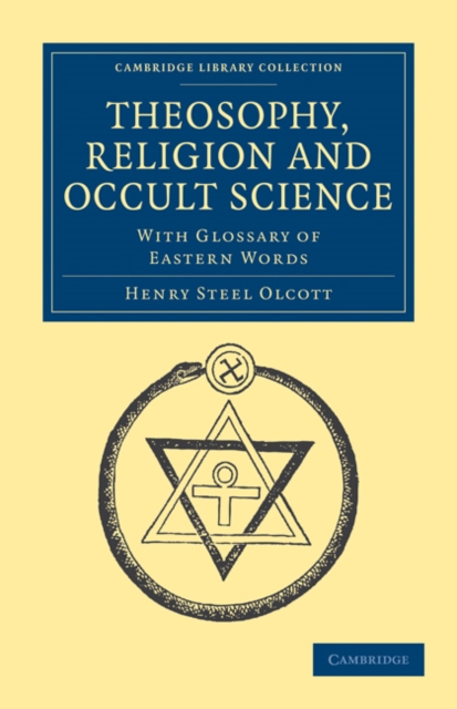 Theosophy, Religion and Occult Science : With Glossary of Eastern Words, Paperback / softback Book