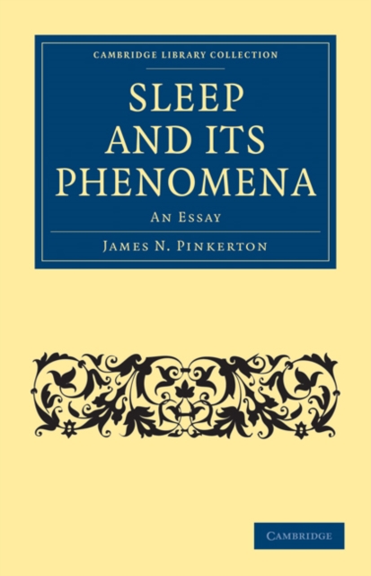 Sleep and its Phenomena : An Essay, Paperback / softback Book