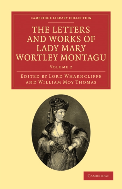 The Letters and Works of Lady Mary Wortley Montagu, Paperback / softback Book
