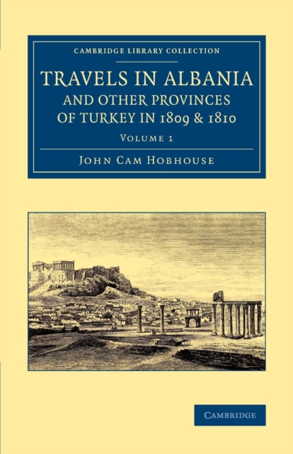 Travels in Albania and Other Provinces of Turkey in 1809 and 1810, Paperback / softback Book