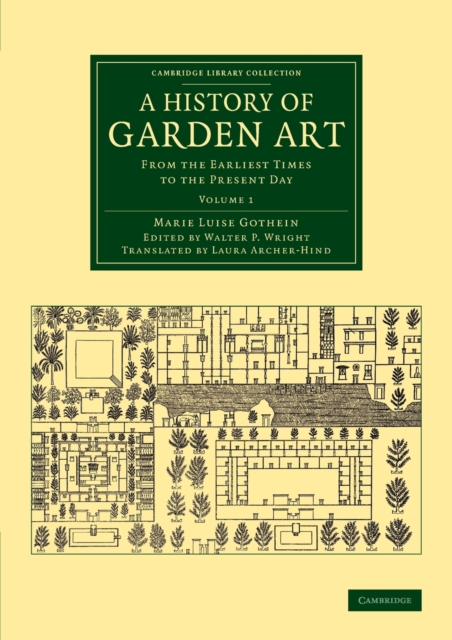 A History of Garden Art : From the Earliest Times to the Present Day, Paperback / softback Book