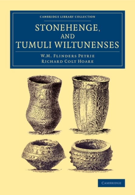 Stonehenge, and Tumuli Wiltunenses, Paperback / softback Book