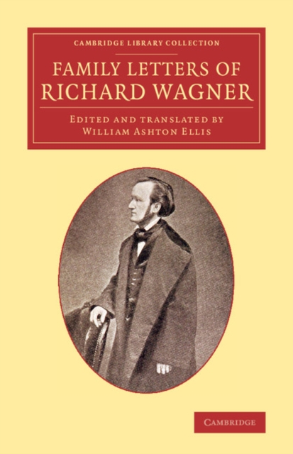 Family Letters of Richard Wagner, Paperback / softback Book