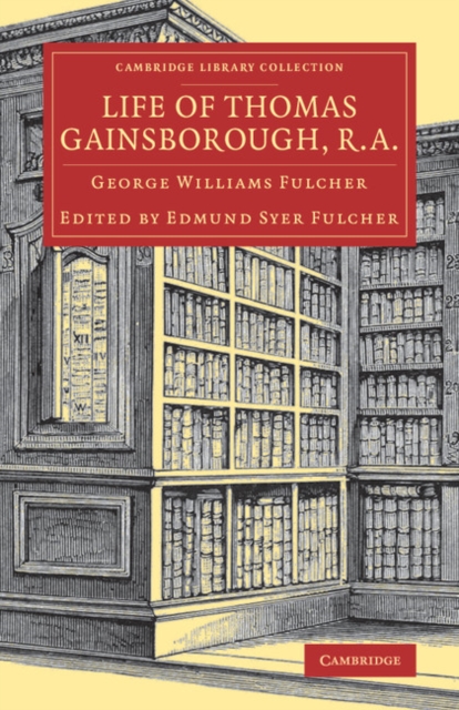 Life of Thomas Gainsborough, R.A., Paperback / softback Book