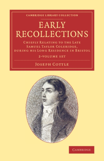 Early Recollections 2 Volume Set : Chiefly Relating to the Late Samuel Taylor Coleridge, during his Long Residence in Bristol, Mixed media product Book