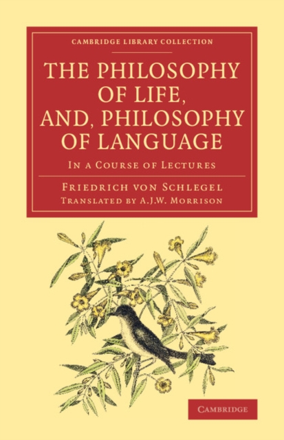 The Philosophy of Life, and, Philosophy of Language : In a Course of Lectures, Paperback / softback Book