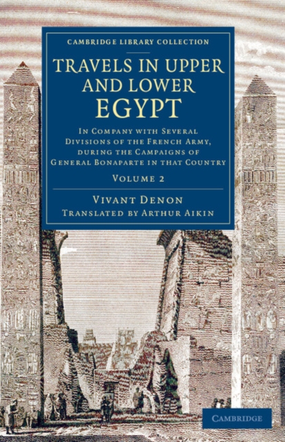 Travels in Upper and Lower Egypt : In Company with Several Divisions of the French Army, during the Campaigns of General Bonaparte in that Country, Paperback / softback Book