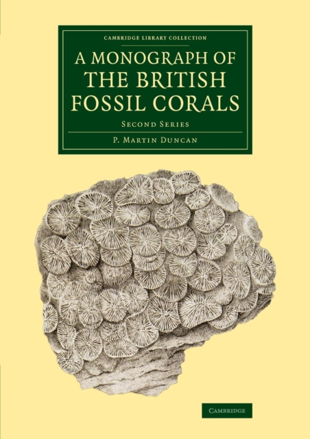 A Monograph of the British Fossil Corals : Second Series, Paperback Book