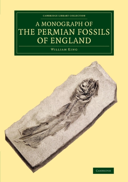 A Monograph of the Permian Fossils of England, Paperback Book