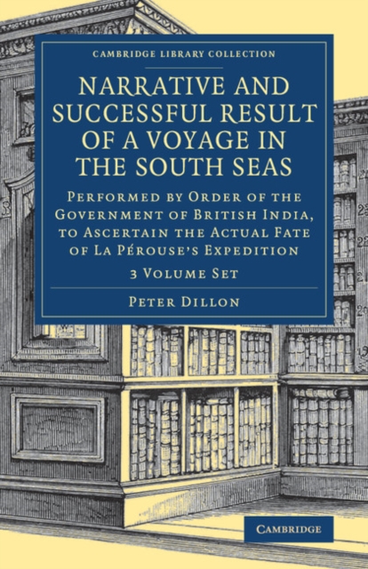Narrative and Successful Result of a Voyage in the South Seas 2 Volume Set : Performed by Order of the Government of British India, to Ascertain the Actual Fate of La Perouse's Expedition, Mixed media product Book