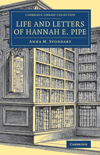 Life and Letters of Hannah E. Pipe, Paperback / softback Book