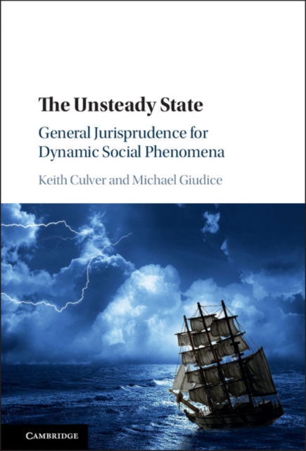 Unsteady State : General Jurisprudence for Dynamic Social Phenomena, PDF eBook