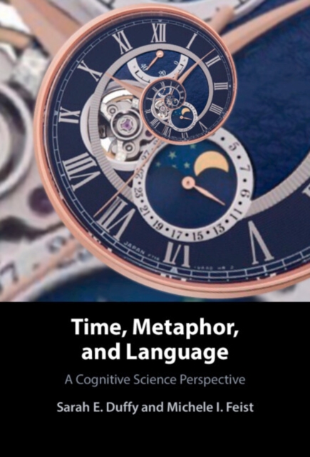 Time, Metaphor, and Language : A Cognitive Science Perspective, PDF eBook