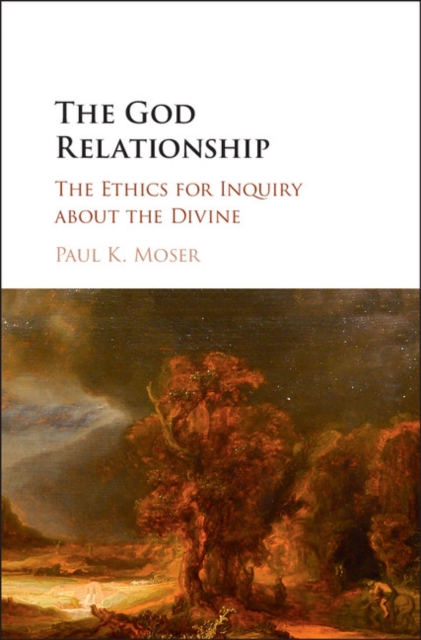 God Relationship : The Ethics for Inquiry about the Divine, PDF eBook