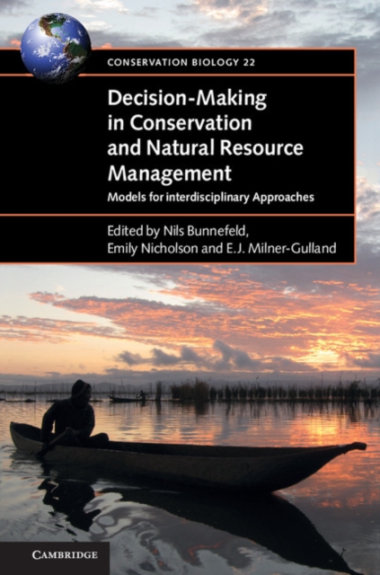 Decision-Making in Conservation and Natural Resource Management : Models for Interdisciplinary Approaches, EPUB eBook