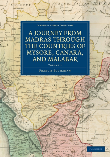 A Journey from Madras through the Countries of Mysore, Canara, and Malabar, Paperback / softback Book