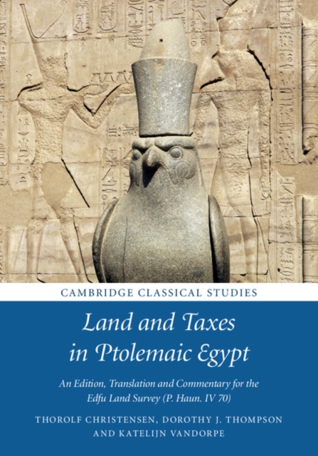Land and Taxes in Ptolemaic Egypt : An Edition, Translation and Commentary for the Edfu Land Survey (P. Haun. IV 70), PDF eBook