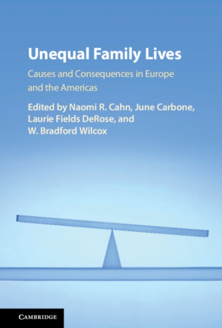 Unequal Family Lives : Causes and Consequences in Europe and the Americas, EPUB eBook