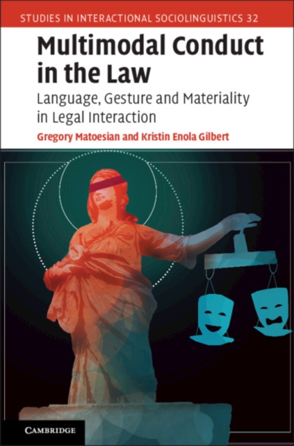 Multimodal Conduct in the Law : Language, Gesture and Materiality in Legal Interaction, EPUB eBook