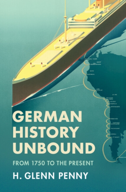 German History Unbound : From 1750 to the Present, EPUB eBook