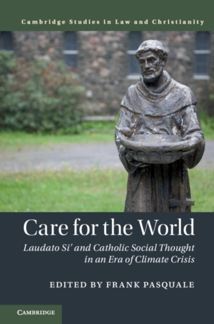 Care for the World : Laudato Si' and Catholic Social Thought in an Era of Climate Crisis, EPUB eBook
