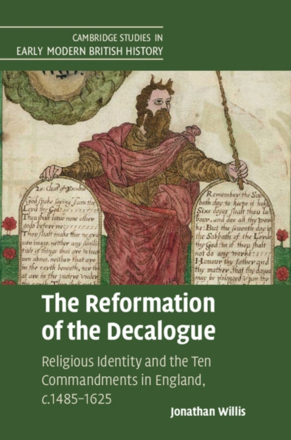 Reformation of the Decalogue : Religious Identity and the Ten Commandments in England, c.1485-1625, PDF eBook