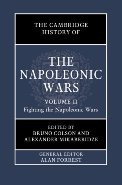 Cambridge History of the Napoleonic Wars: Volume 2, Fighting the Napoleonic Wars, EPUB eBook