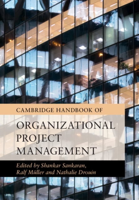 Cambridge Handbook of Organizational Project Management, EPUB eBook