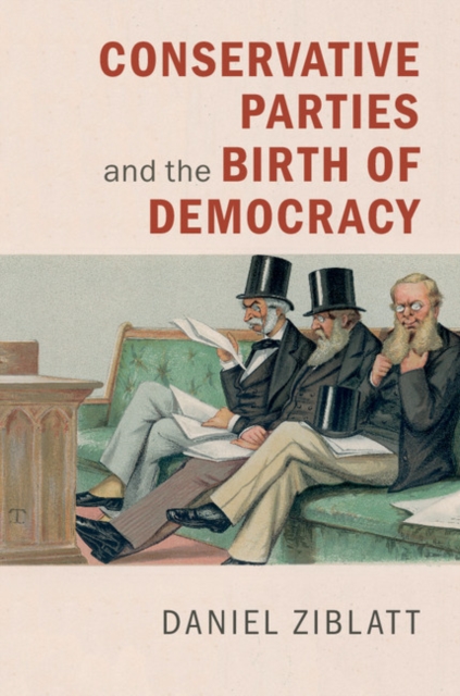 Conservative Parties and the Birth of Democracy, PDF eBook