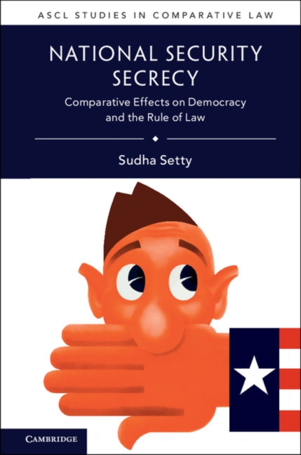 National Security Secrecy : Comparative Effects on Democracy and the Rule of Law, PDF eBook