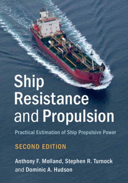 Ship Resistance and Propulsion : Practical Estimation of Ship Propulsive Power, PDF eBook