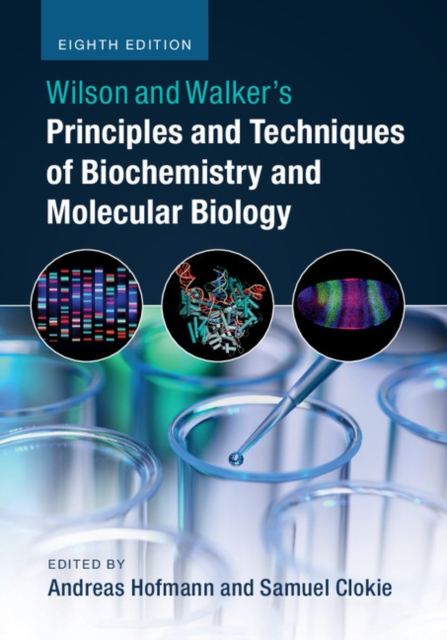 Wilson and Walker's Principles and Techniques of Biochemistry and Molecular Biology, EPUB eBook
