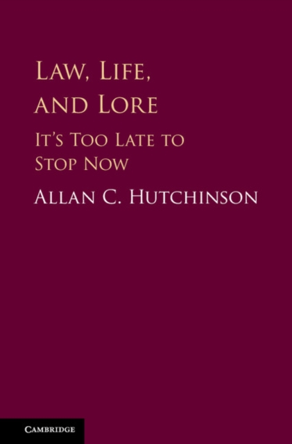 Law, Life, and Lore : It's Too Late to Stop Now, EPUB eBook