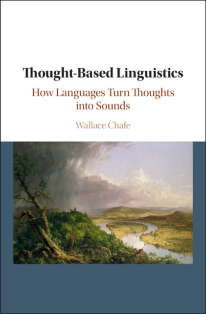 Thought-based Linguistics : How Languages Turn Thoughts into Sounds, EPUB eBook
