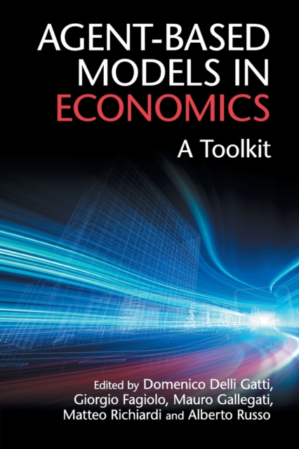 Agent-Based Models in Economics : A Toolkit, Paperback / softback Book