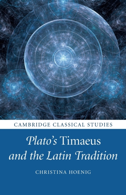 Plato's Timaeus and the Latin Tradition, Paperback / softback Book