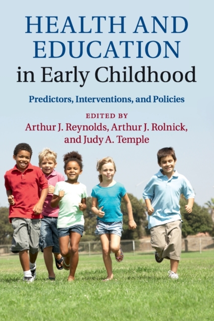 Health and Education in Early Childhood : Predictors, Interventions, and Policies, Paperback / softback Book