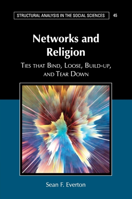 Networks and Religion : Ties that Bind, Loose, Build-up, and Tear Down, Paperback / softback Book