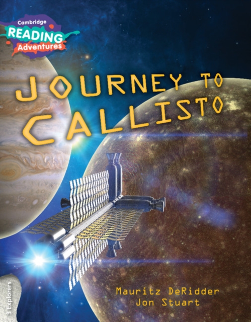 Cambridge Reading Adventures Journey to Callisto 3 Explorers, Paperback / softback Book